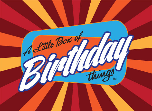 A little box of things for your birthday