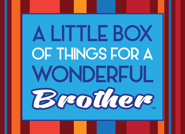 A little box of things for a wonderful brother